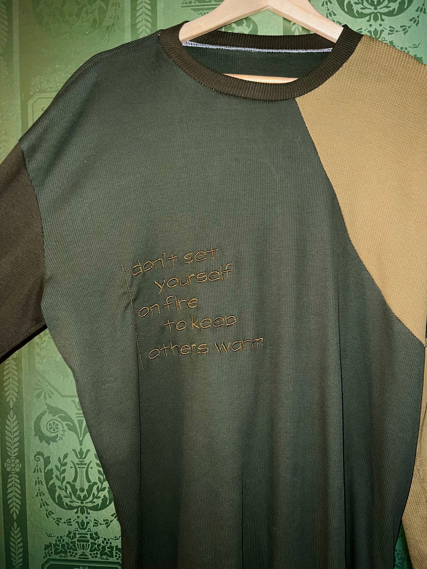 ONE OF ONE - don’t set yourself on fire to keep others warm Longsleeve